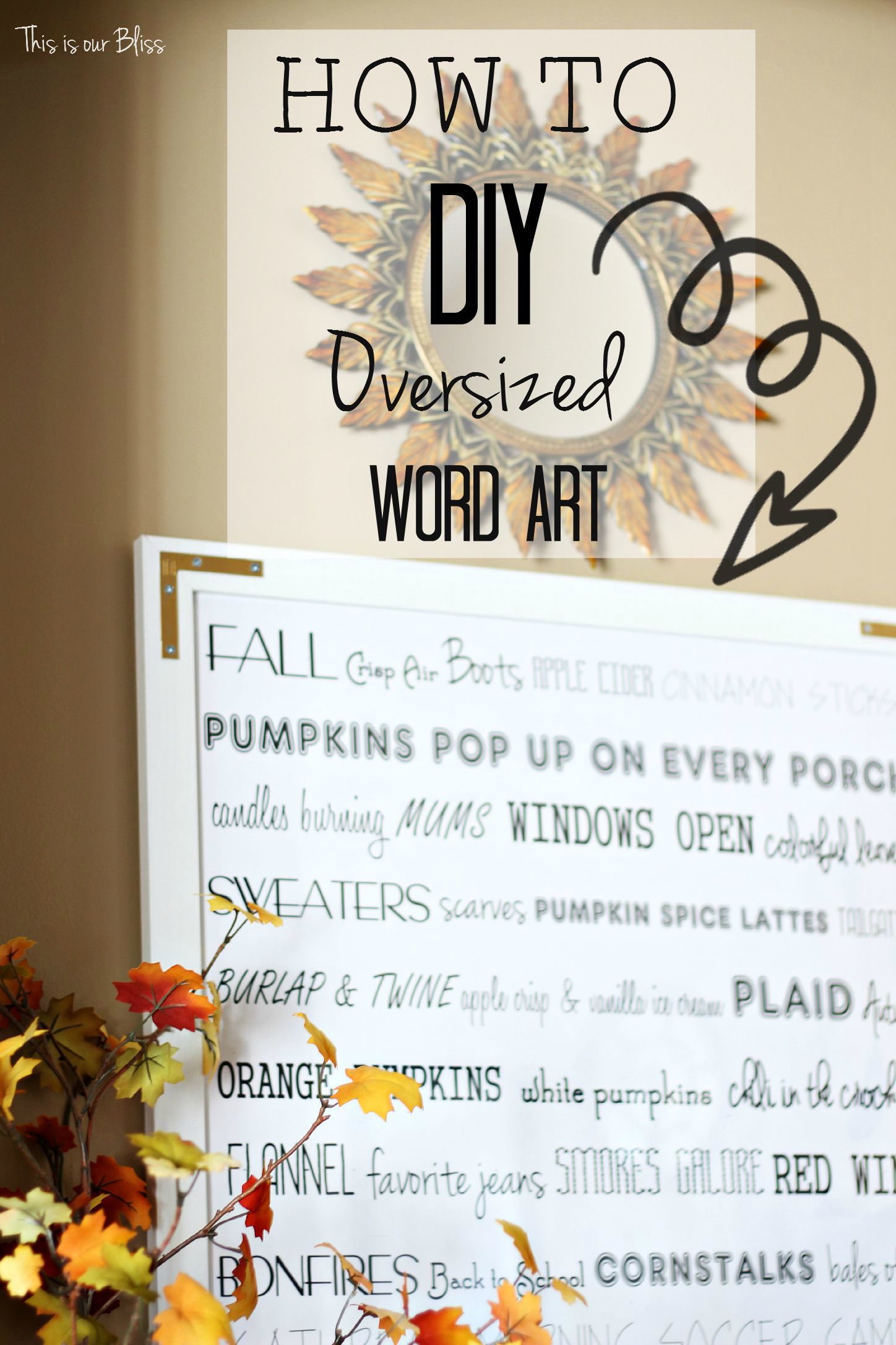 How to DIY oversized word ART -Fall entryway - fall vignette - DIY word art - fall decor - This is our Bliss