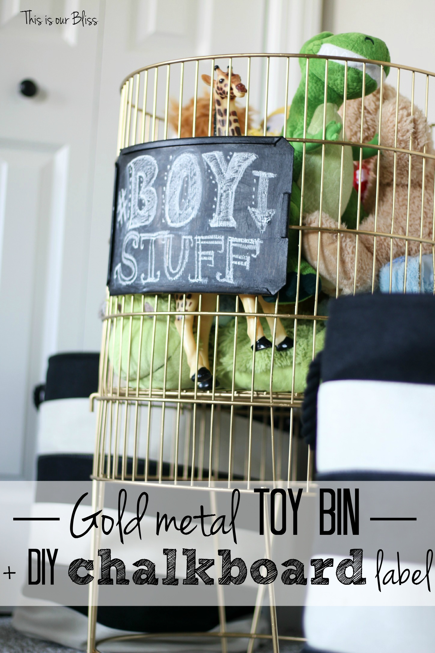 play room DIY metal toy bin gold spray paint & chalkboard paint boy stuff playroom striped baskets This is our Bliss