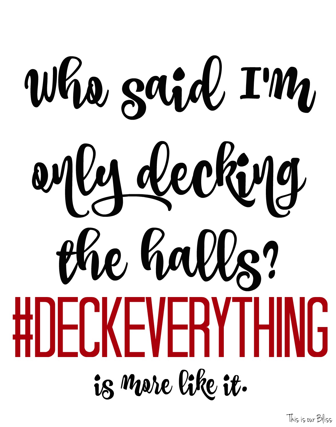 deck everything - This is our Bliss