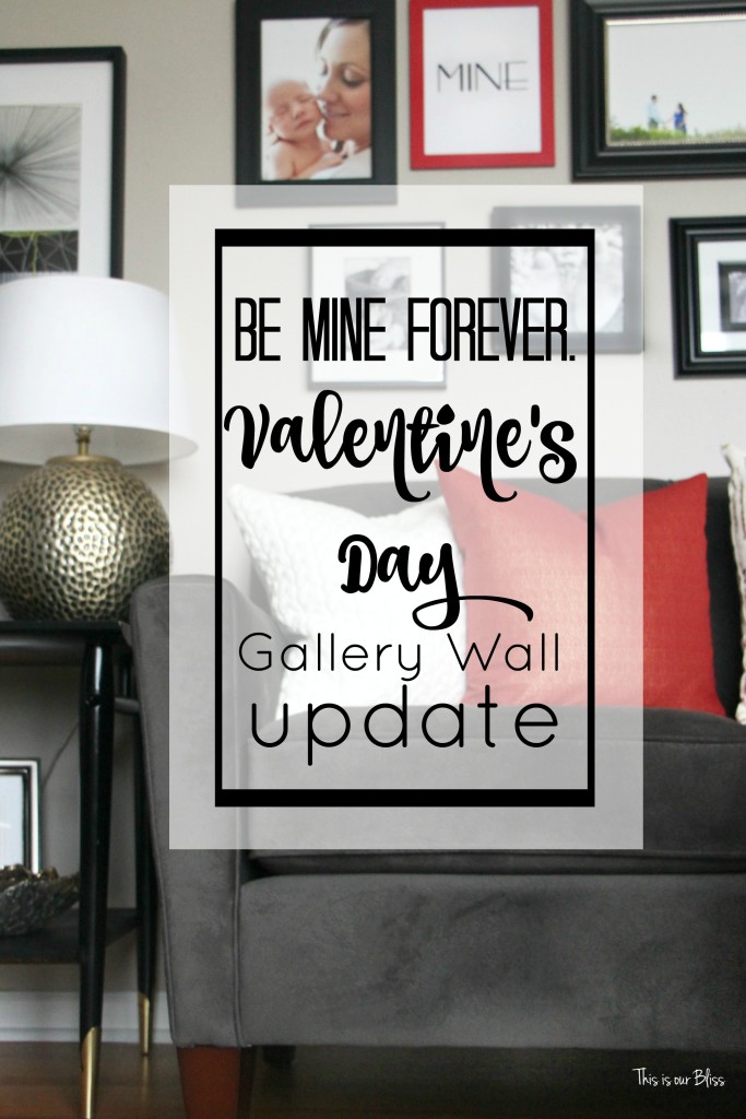 Be Mine Forever Budget valentines day gallery wall update This is our Bliss