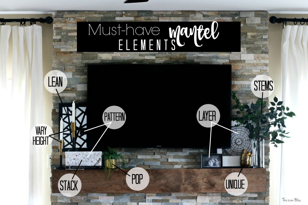 Must have mantel elements How to style a mantle table top styling hop family room mantle styling This is our Bliss www.thisisourbliss.com