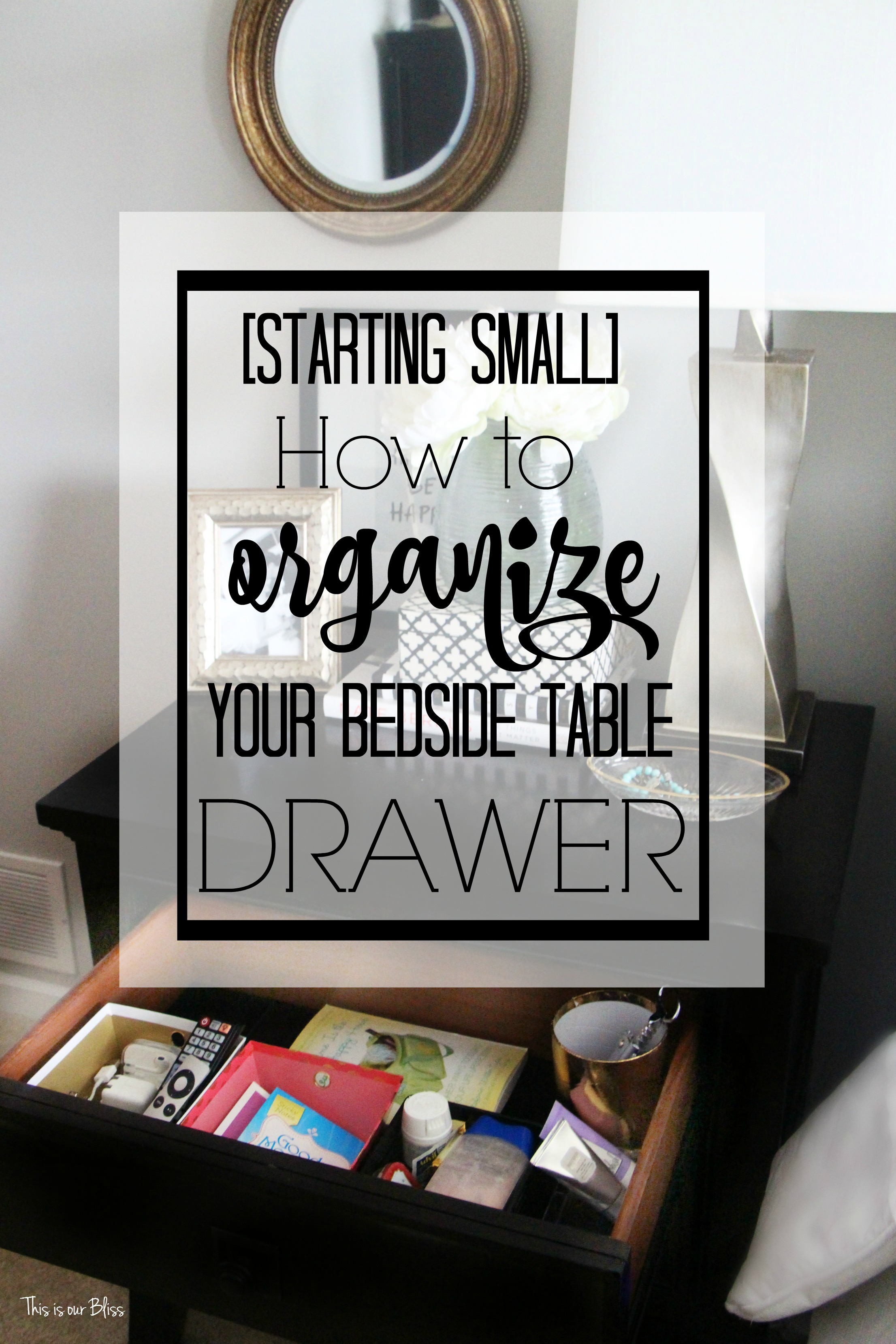 Operation: Organize Everything | Starting Small [Bedside table drawer