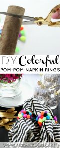 My Dollar Store DIY | All Things Summer | DIY Colorful Pom-Pom Napkin Ring Holders | www.thisisourbliss.com