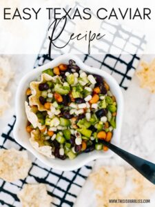 Texas Caviar Recipe - This is our Bliss